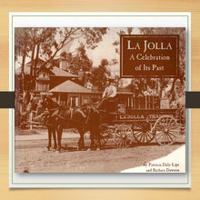 Load image into Gallery viewer, La Jolla, A Celebration of Its Past